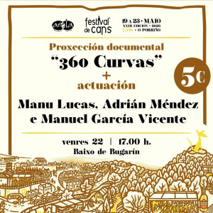 Entrada "Proxección do documental `360 curvas´ + Actuación de `Manu Lucas, Adrián Méndez e Manuel García Vicente´" 
